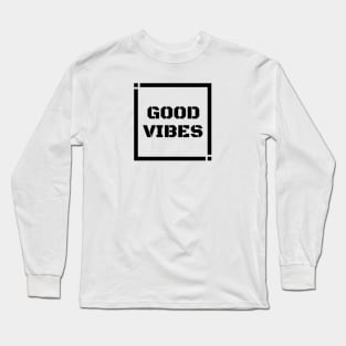 Good vibes Long Sleeve T-Shirt